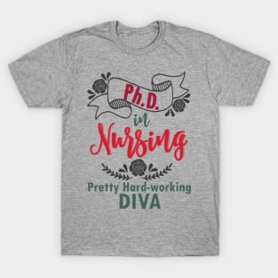 PhD in Nursing - Nurse nursing LVN RN BSN nurse practitioner T-Shirt